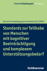 Standards zur Teilhabe von Menschen mit kognitiver Beeintr&auml;chtigung und komplexem Unterst&uuml;tzungsbedarf