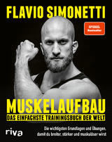 Muskelaufbau &ndash; Das einfachste Trainingsbuch der Welt - Flavio Simonetti