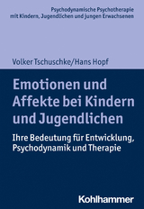 Emotionen und Affekte bei Kindern und Jugendlichen - Volker Tschuschke, Hans Hopf