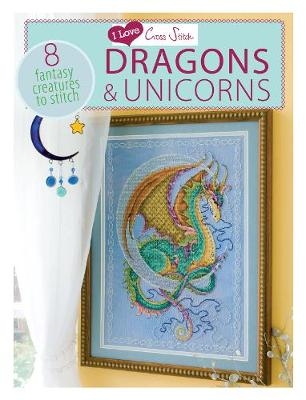 I Love Cross Stitch - Dragons & Unicorns -  Various Contributors