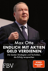 Endlich mit Aktien Geld verdienen - Max Otte