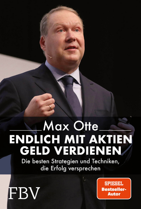 Endlich mit Aktien Geld verdienen - Max Otte