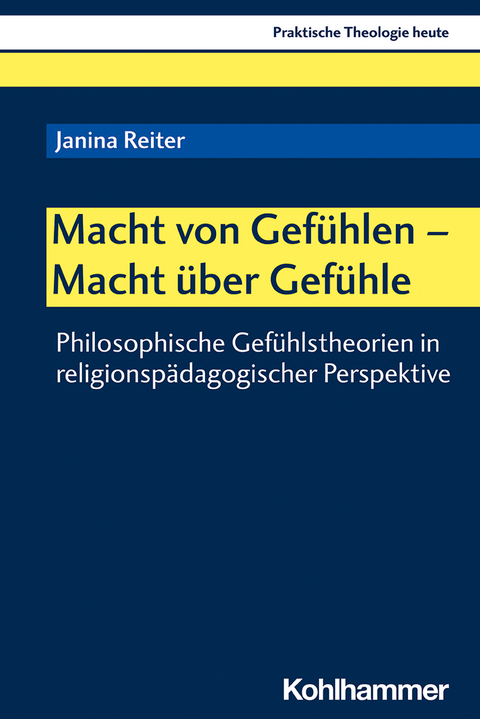 Macht von Gef&uuml;hlen - Macht &uuml;ber Gef&uuml;hle - Janina Reiter