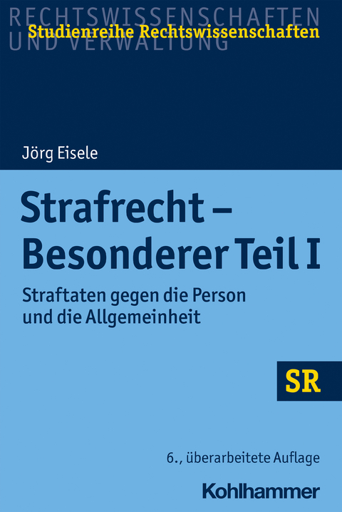 Strafrecht - Besonderer Teil I - J&ouml;rg Eisele