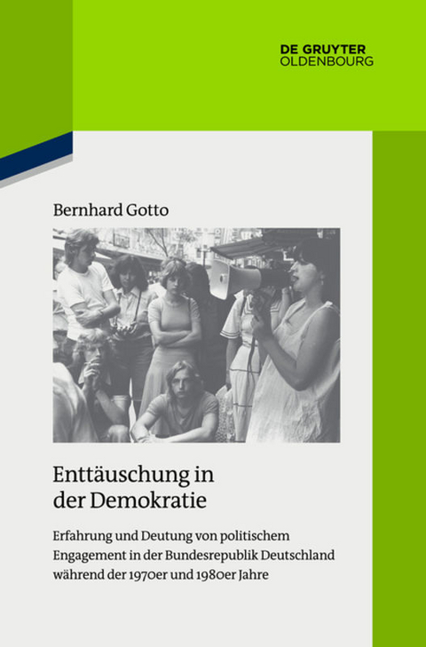 Entt&auml;uschung in der Demokratie - Bernhard Gotto