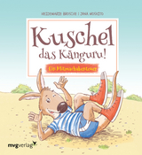 Kuschel das K&auml;nguru - Heidemarie Brosche