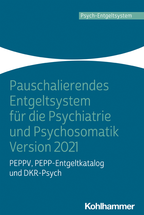 Pauschalierendes Entgeltsystem f&uuml;r die Psychiatrie und Psychosomatik Version 2021