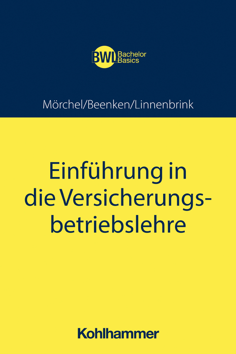 Einführung in die Versicherungsbetriebslehre - Jens Mörchel, Michael Radtke, Matthias Beenken, Lukas Linnenbrink