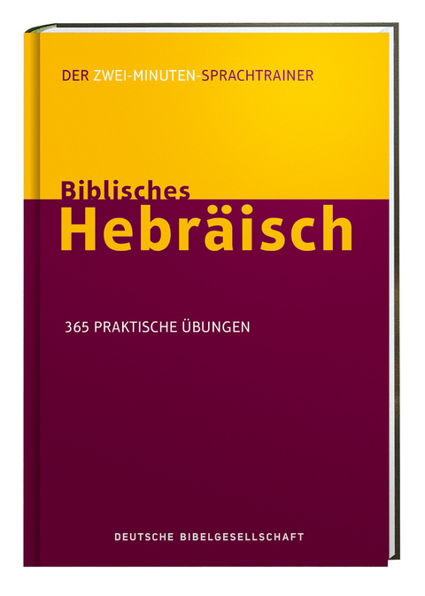 Biblisches Hebr&auml;isch. Der Zwei-Minuten-Sprachtrainer - Jonathan G. Kline