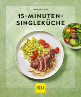 15-Minuten-Singleküche - Angelika Ilies