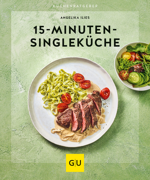 15-Minuten-Singleküche - Angelika Ilies