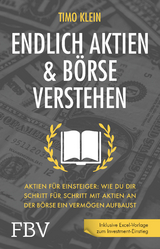 Endlich Aktien und B&ouml;rse verstehen - Timo Klein