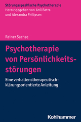 Psychotherapie von Pers&ouml;nlichkeitsst&ouml;rungen - Rainer Sachse