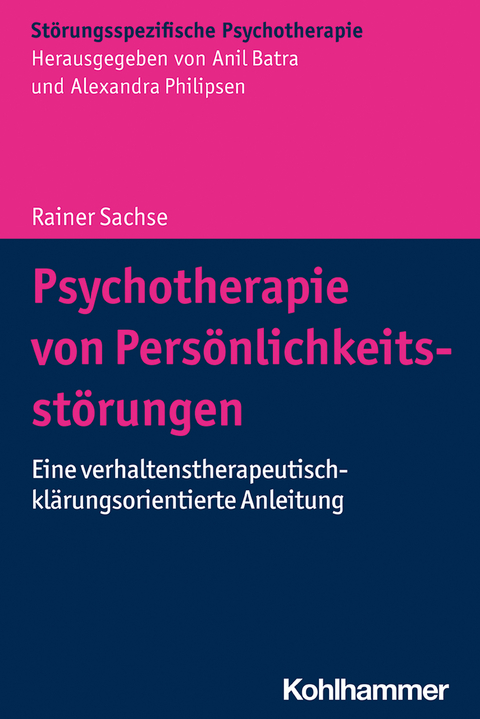 Psychotherapie von Pers&ouml;nlichkeitsst&ouml;rungen - Rainer Sachse