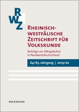 Rheinisch-westf&auml;lische Zeitschrift f&uuml;r Volkskunde . 64/65 (2019/20)