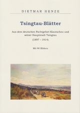 Tsingtau-Bl&auml;tter - Dietmar Henze