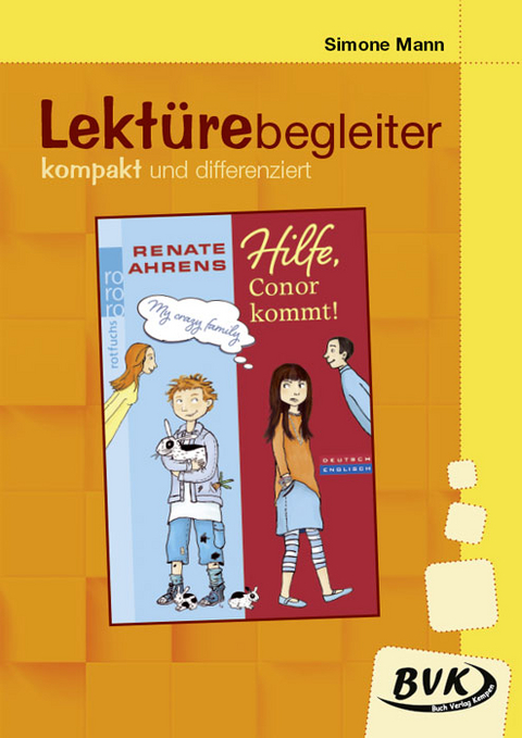 Lekt&uuml;rebegleiter &ndash; kompakt und differenziert: Hilfe, Conor kommt! - Simone Mann