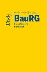 BauRG | Baurechtsgesetz - Andreas Krist, Matthias Mayer, Erik Pinetz, J&uuml;rgen Reinold, Erich Schaffer, Markus Uitz