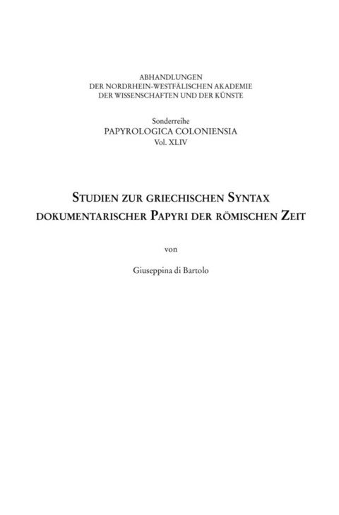 Studien zur griechischen Syntax dokumentarischer Papyri der r&ouml;mischen Zeit - Giuseppina Di Bartolo