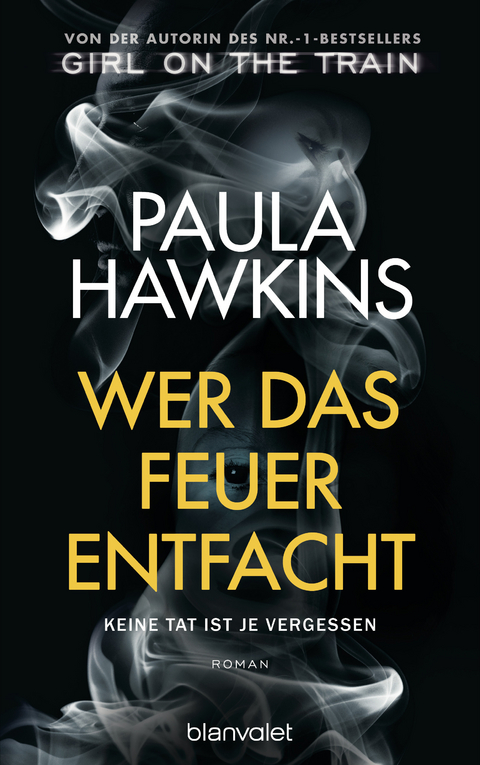 Wer das Feuer entfacht - Paula Hawkins
