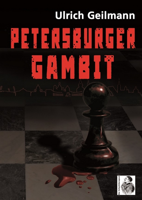 Petersburger Gambit - Ulrich Geilmann