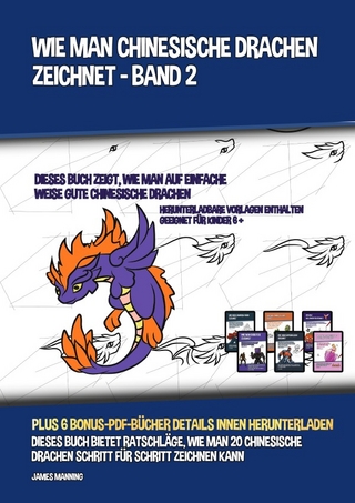 Wie Man Drachen Zeichnet - Band 2 (Dieses Buch Über Das Zeichnen Von Drachen Zeigt, Wie Man Niedliche Drachen, Drachenflügel, Drachenhörner Und Mehr Zeichnet)2