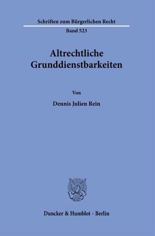 Altrechtliche Grunddienstbarkeiten.
