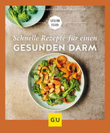 Schnelle Rezepte f&uuml;r einen gesunden Darm - Nicole Schaenzler, Martina Kittler