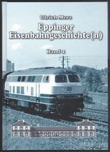 Eppinger Eisenbahngeschichte(n) Band 2 - Ulrich Merz