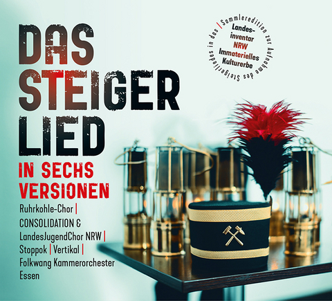 Das Steigerlied in sechs Versionen - 