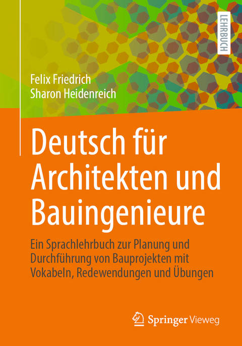 Deutsch f&uuml;r Architekten und Bauingenieure - Felix Friedrich, Sharon Heidenreich