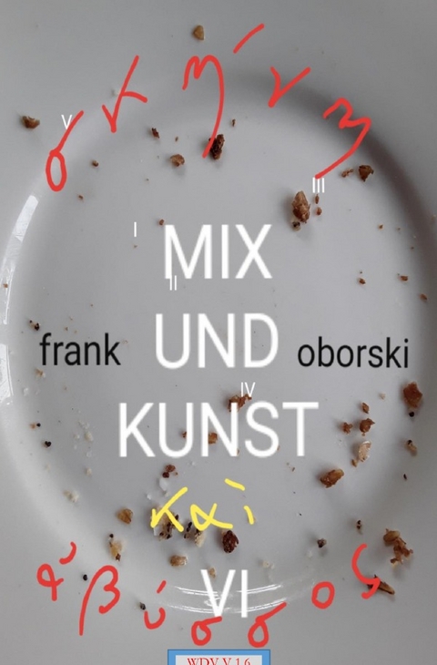 Wege der Vermittlung V 1 / Mix und Kunst VI - Frank Oborski