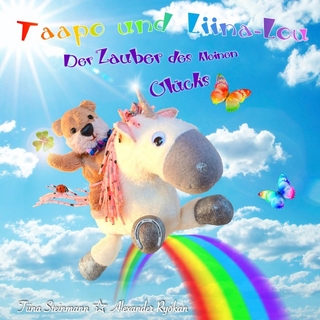 Taapo und Liina-Lou: Der Zauber des kleinen Glücks (Neuausgabe)