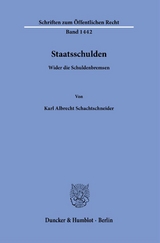 Staatsschulden. - Karl Albrecht Schachtschneider