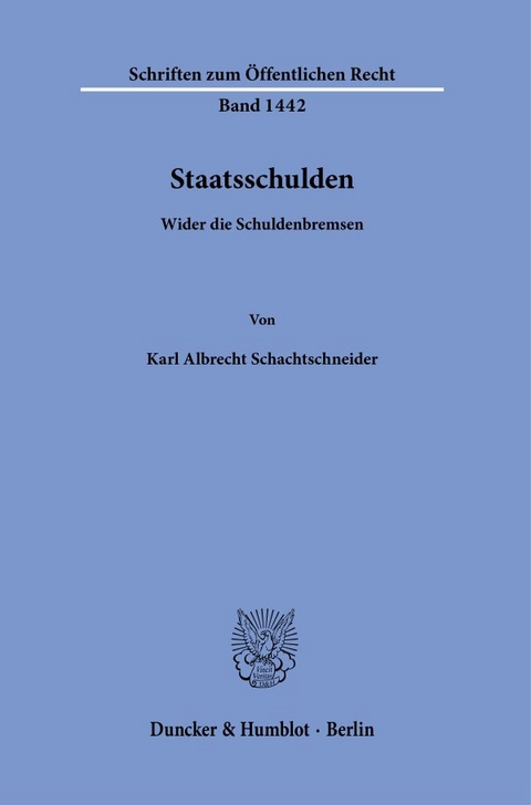 Staatsschulden. - Karl Albrecht Schachtschneider