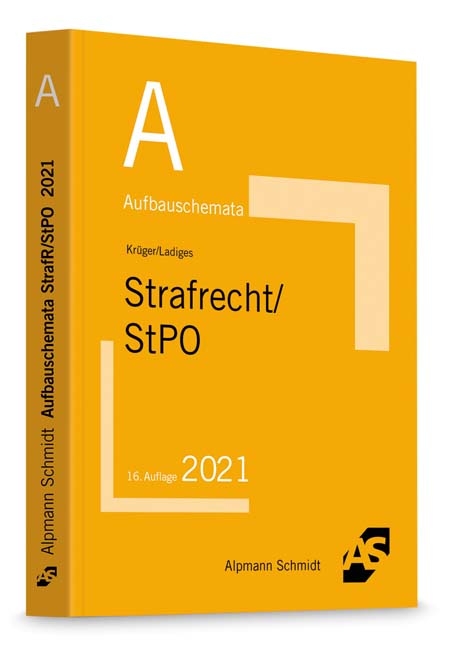 Aufbauschemata Strafrecht / StPO - Rolf Kr&uuml;ger, Manuel Ladiges