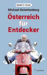 &Ouml;sterreich f&uuml;r Entdecker - Michael Schottenberg