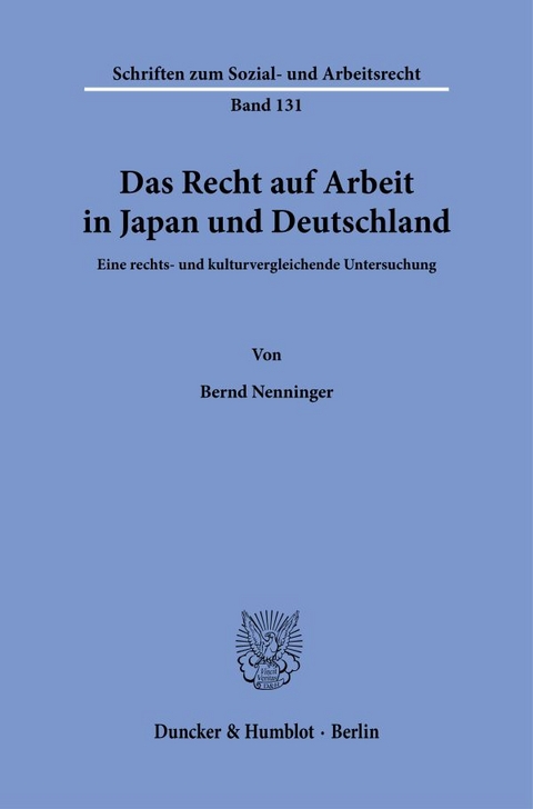 Das Recht auf Arbeit in Japan und Deutschland. - Bernd Nenninger