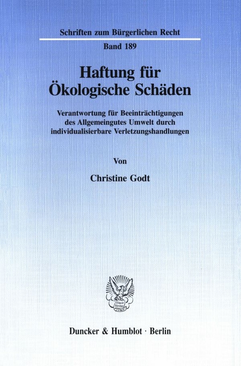 Haftung f&uuml;r &Ouml;kologische Sch&auml;den. - Christine Godt