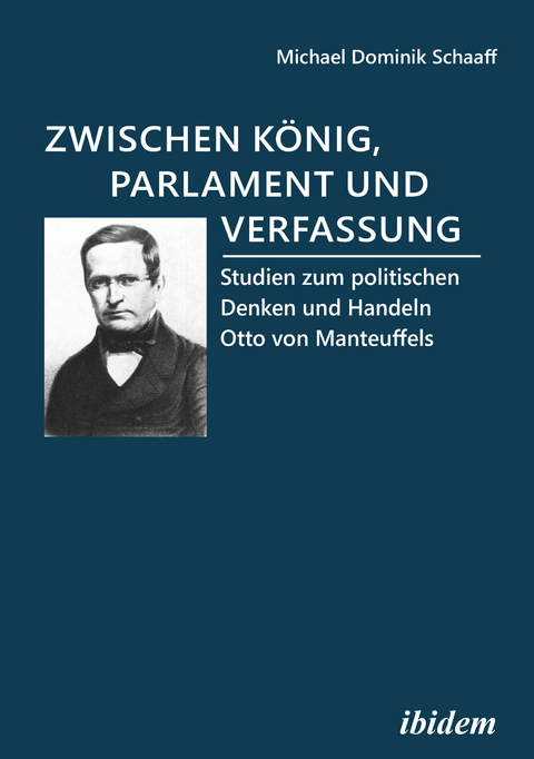 Zwischen K&ouml;nig, Parlament und Verfassung - Michael Dominik Schaaff