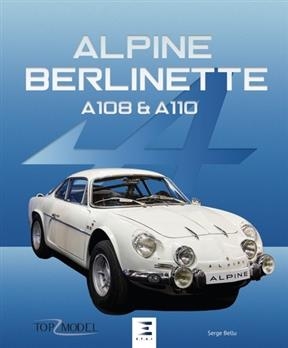 Alpine Berlinette A108 & A110 - Serge Bellu