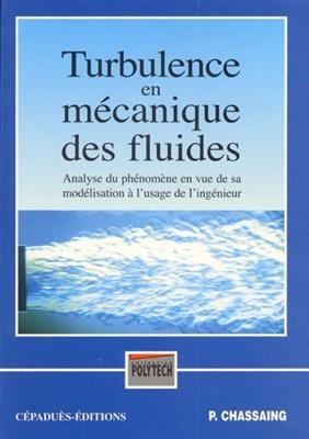 TURBULENCE EN MECANIQUE DES FLUIDES -  CHASSAING P