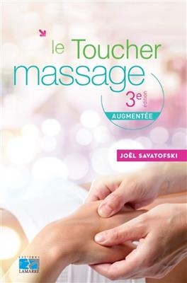 Le toucher massage - Jo&euml;l Savatofski