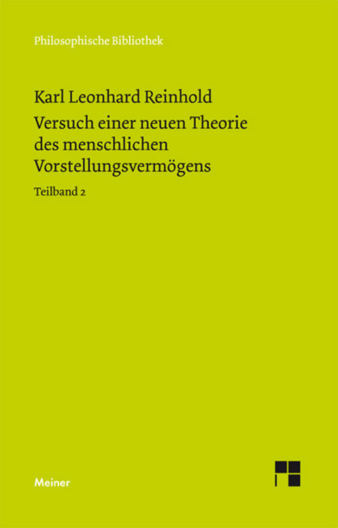 Versuch einer neuen Theorie des menschlichen Vorstellungsverm&ouml;gens. Teilband 2 - Karl Leonhard Reinhold