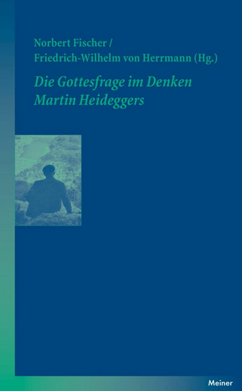 Die Gottesfrage im Denken Martin Heideggers - 