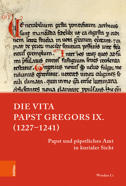 Die Vita Papst Gregors IX. (1227&ndash;1241) - Wendan Li