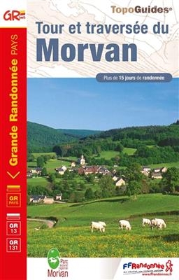 Tour et travers&eacute;e du Morvan GR13/GR131