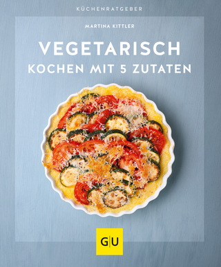 Vegetarisch kochen mit 5 Zutaten