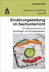 Ern&auml;hrungsbildung im Sachunterricht - Claudia Plinz