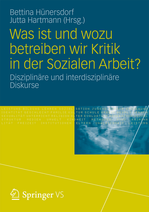 Was ist und wozu betreiben wir Kritik in der Sozialen Arbeit? - 
